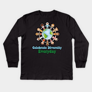 Celebrate Diversity Everyday Teachers & school student Kids Long Sleeve T-Shirt